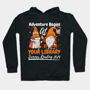 Adventure Begins At Your Library Gnome Summer Reading 2024 Hoodie